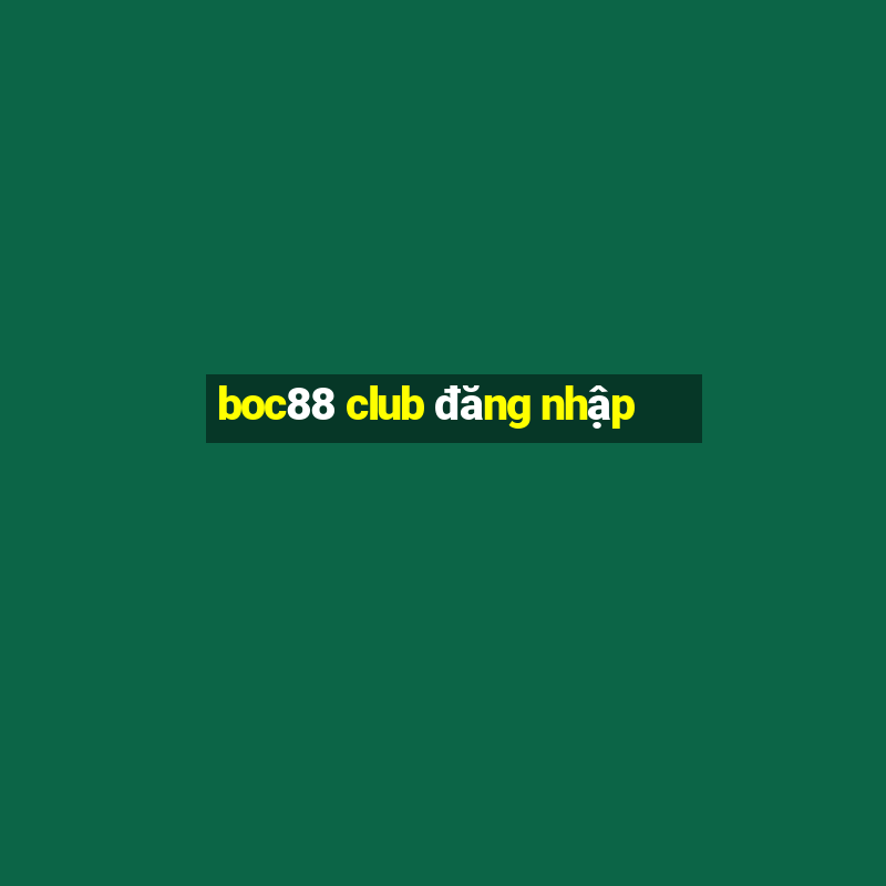 boc88 club đăng nhập