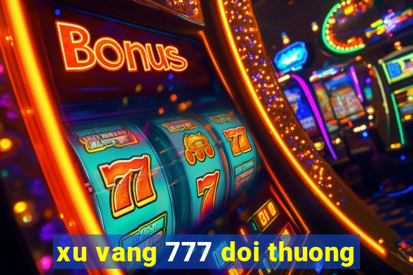 xu vang 777 doi thuong