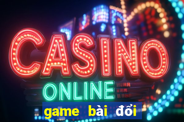 game bài đổi thưởng nhận code