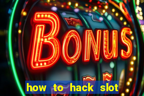 how to hack slot game online