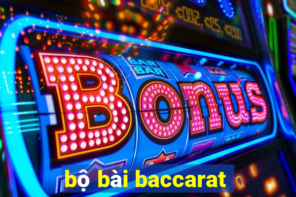 bộ bài baccarat