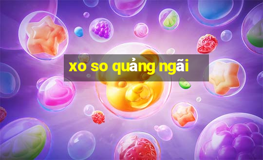 xo so quảng ngãi