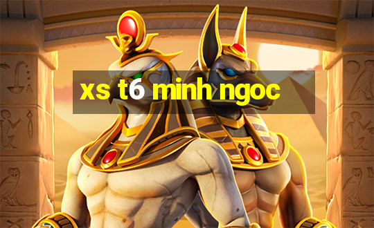 xs t6 minh ngoc