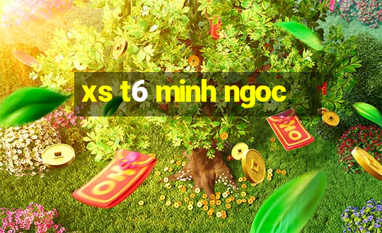 xs t6 minh ngoc