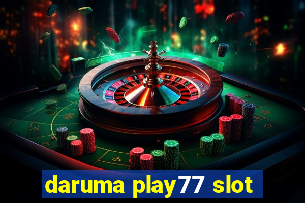 daruma play77 slot