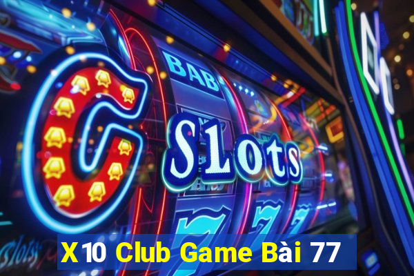 X10 Club Game Bài 77