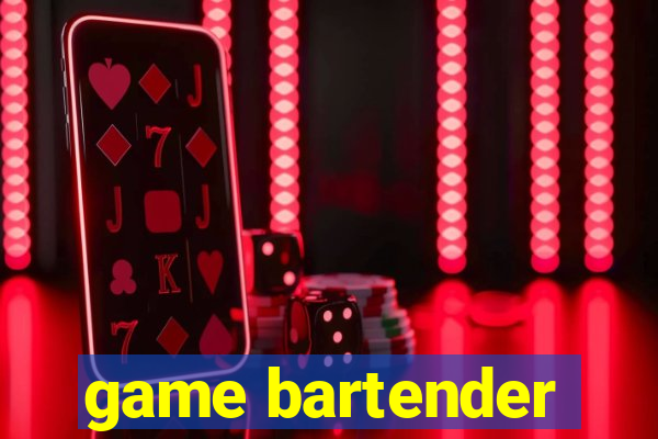 game bartender