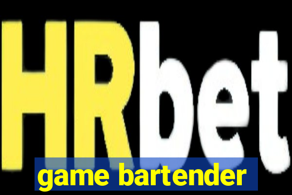 game bartender