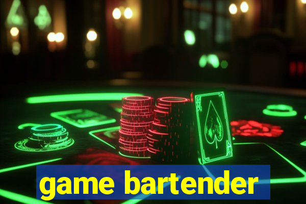 game bartender