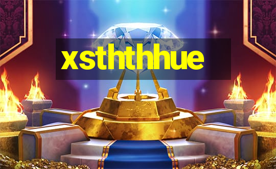 xsththhue