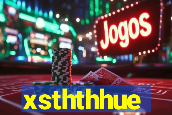 xsththhue