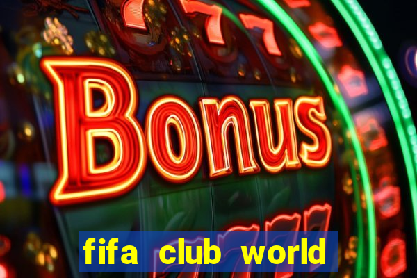 fifa club world cup trực tiếp