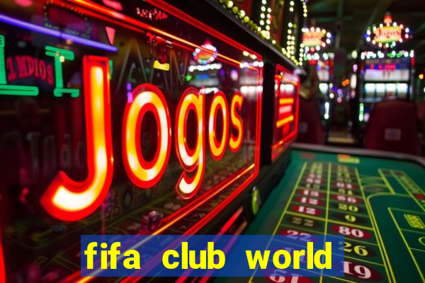 fifa club world cup trực tiếp