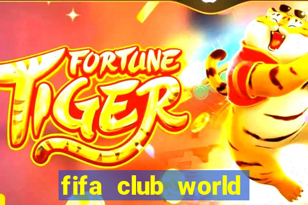 fifa club world cup trực tiếp