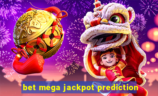 bet mega jackpot prediction