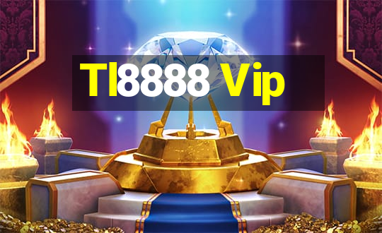 Tl8888 Vip