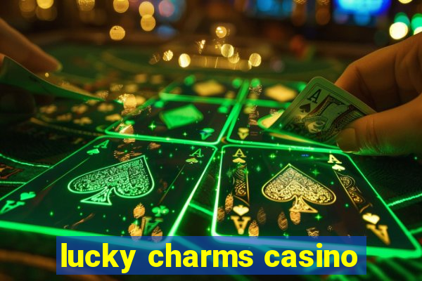 lucky charms casino