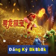 Đăng Ký Bk8b8k