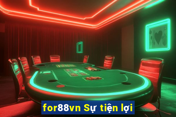 for88vn Sự tiện lợi