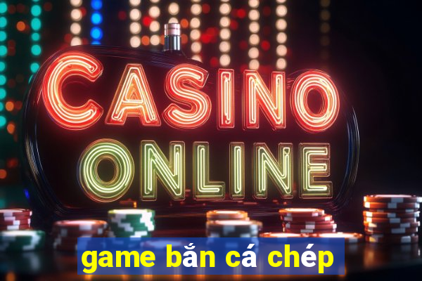 game bắn cá chép