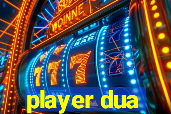 player dua