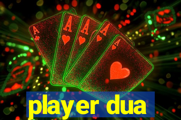 player dua