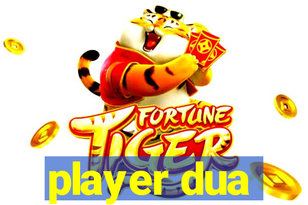 player dua