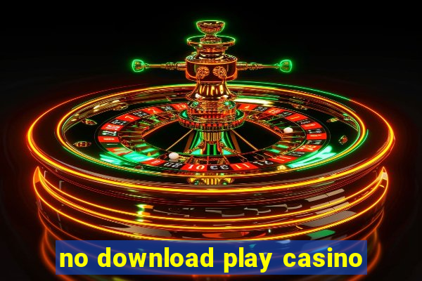 no download play casino