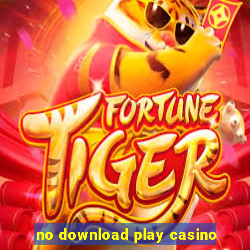 no download play casino