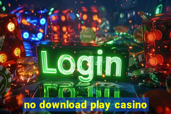 no download play casino