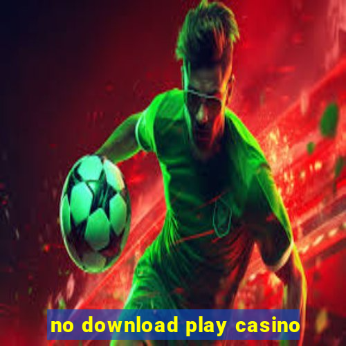 no download play casino