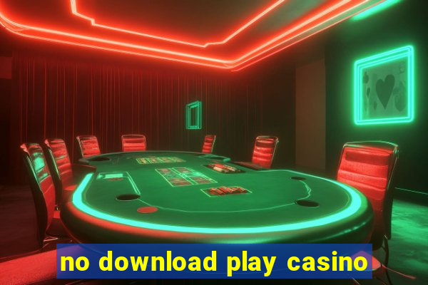 no download play casino