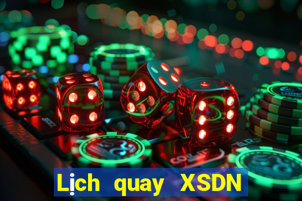 Lịch quay XSDN ngày 4