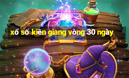 xổ số kiên giang vòng 30 ngày