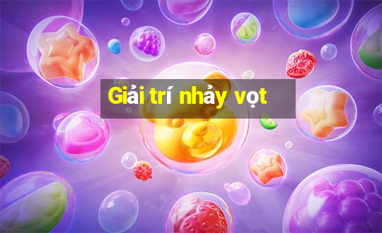 Giải trí nhảy vọt