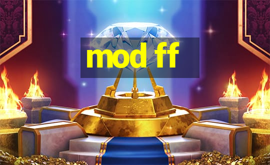 mod ff