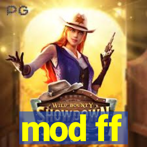 mod ff