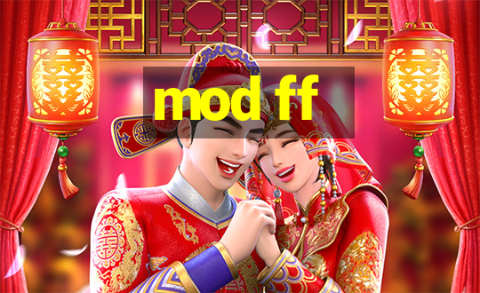 mod ff