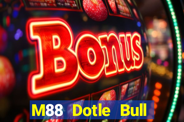 M88 Dotle Bull Match app Tải về