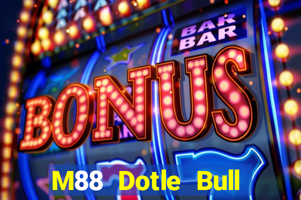 M88 Dotle Bull Match app Tải về