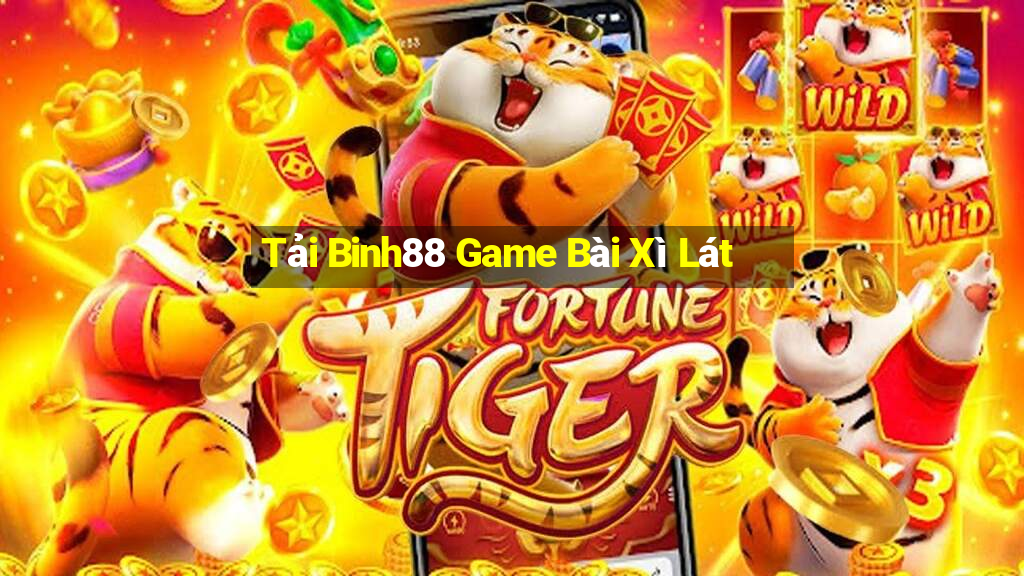 Tải Binh88 Game Bài Xì Lát