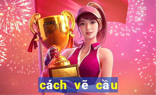 cách vẽ cầu lô đề