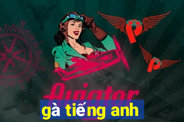 gà tiếng anh