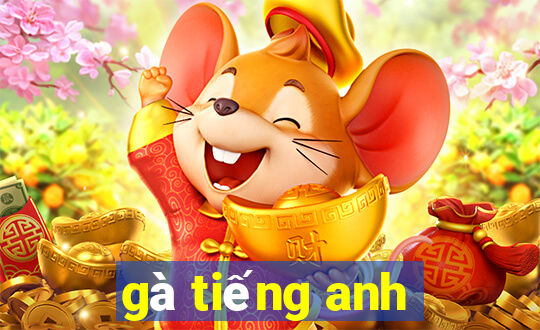 gà tiếng anh