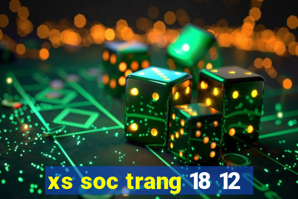 xs soc trang 18 12