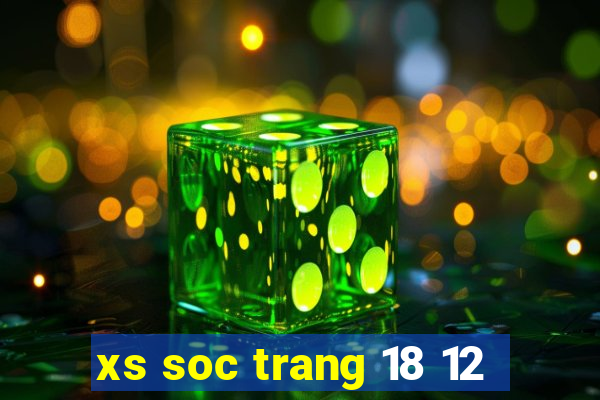 xs soc trang 18 12