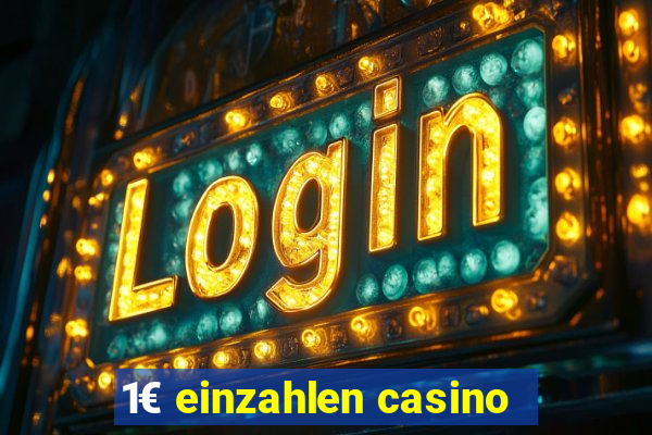 1€ einzahlen casino