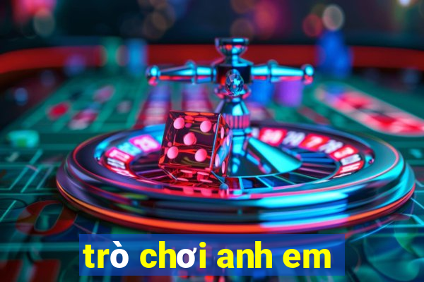 trò chơi anh em