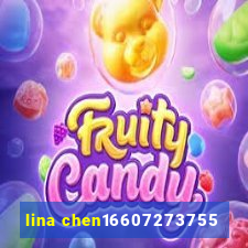 lina chen16607273755