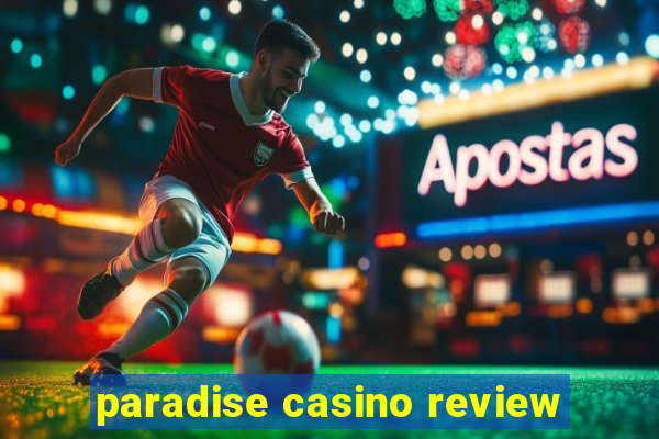 paradise casino review